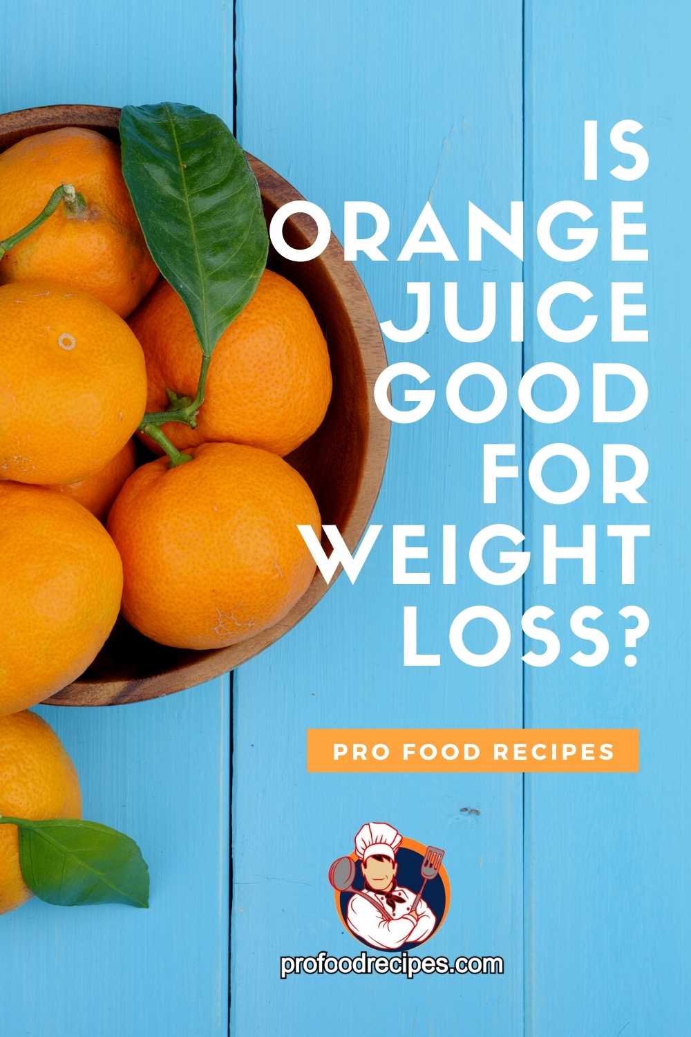 Is Orange Juice Good for Weight Loss?