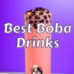 21-Best Boba Drinks