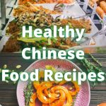10-Best Healthy Chinese Food Recipes