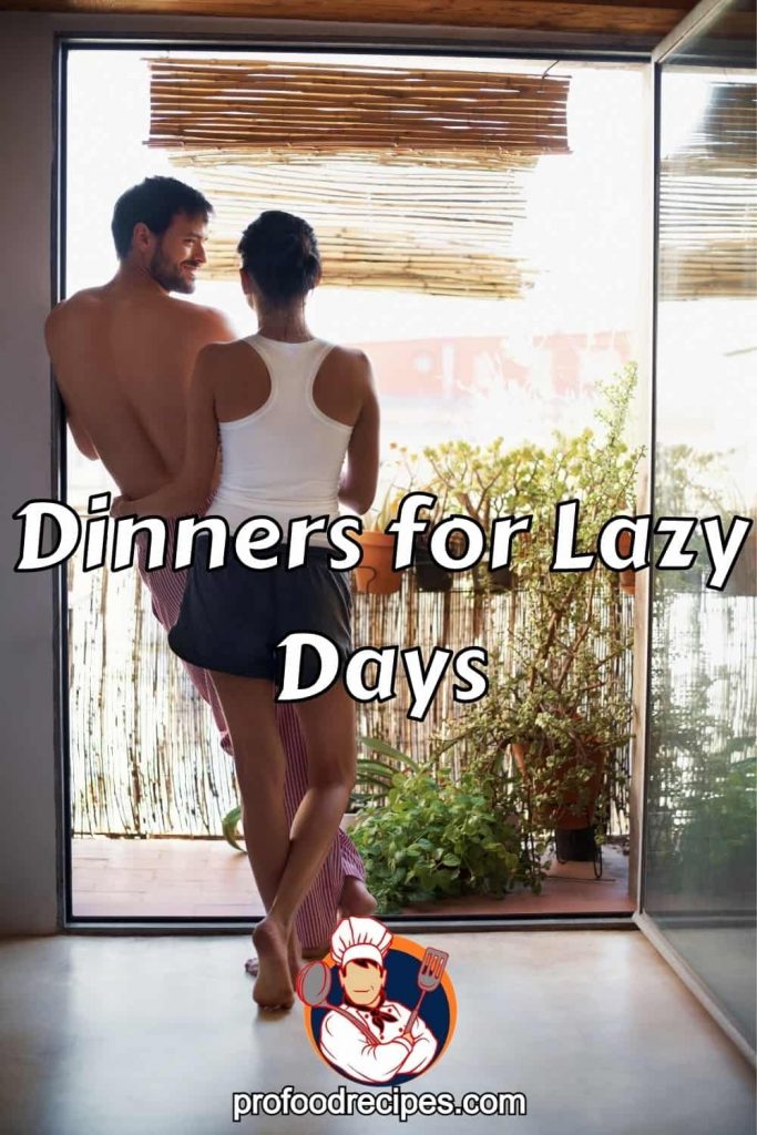 Dinners for Lazy Days