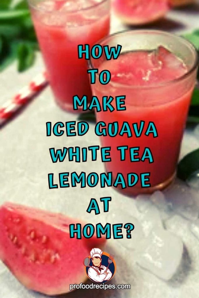 How to Make Iced Guava White Tea Lemonade at Home