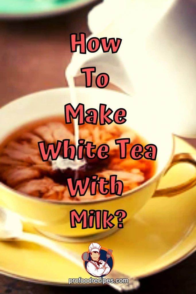 How to Make White Tea with Milk