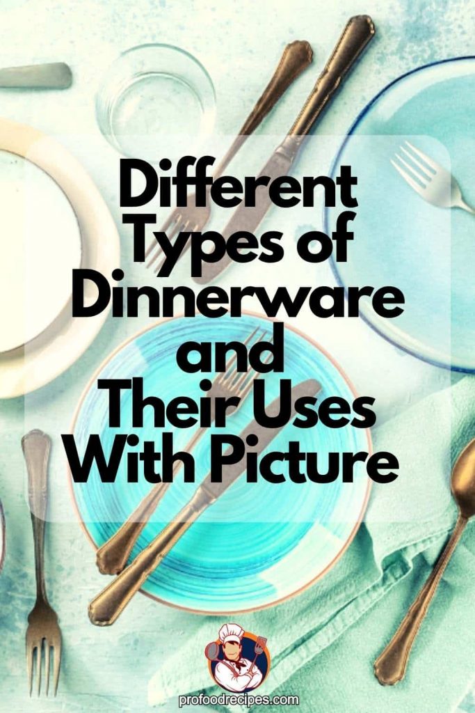 Different Types of Dinnerware and Their Uses With Picture