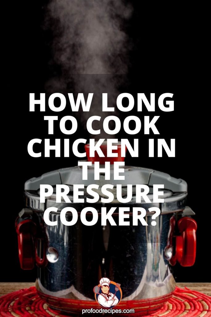 How Long to Cook Chicken in Pressure Cooker?