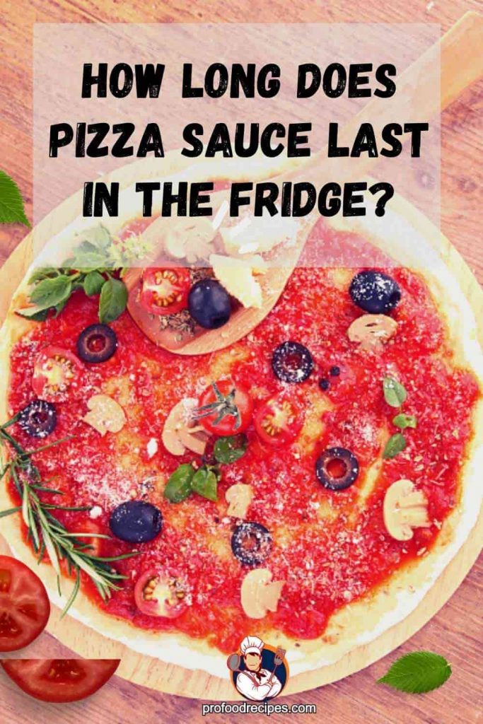 How Long Does Pizza Sauce Last in the Fridge