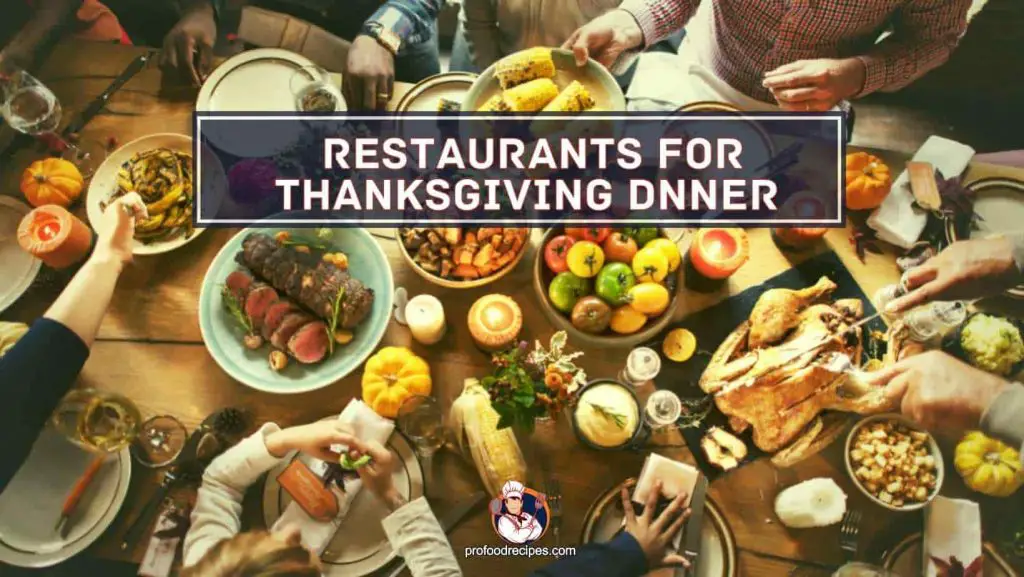 32 Restaurants Serving Thanksgiving Dinner Near Me This Year 2022 