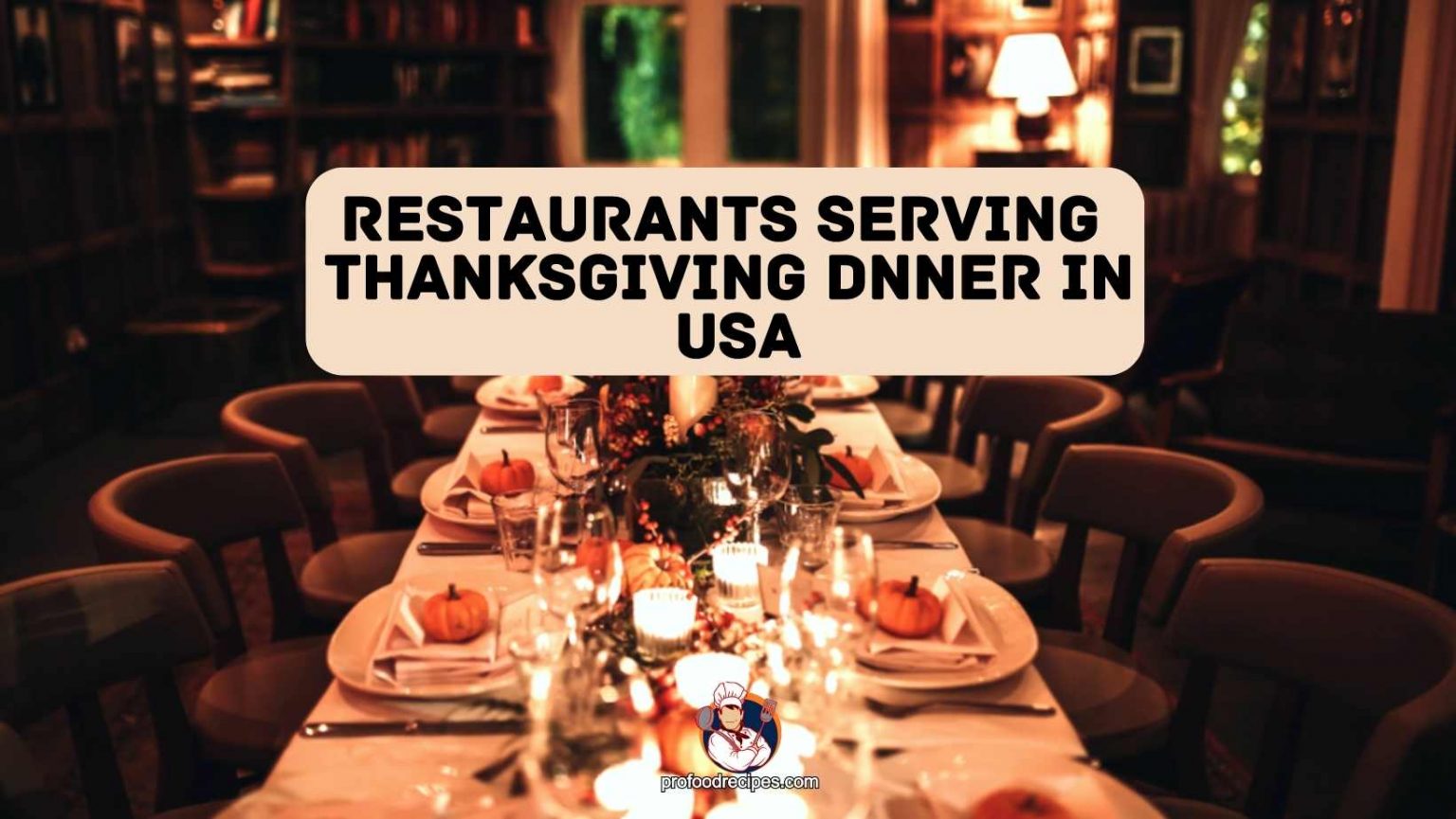 32 Restaurants Serving Thanksgiving Dinner Near Me This Year (2023)