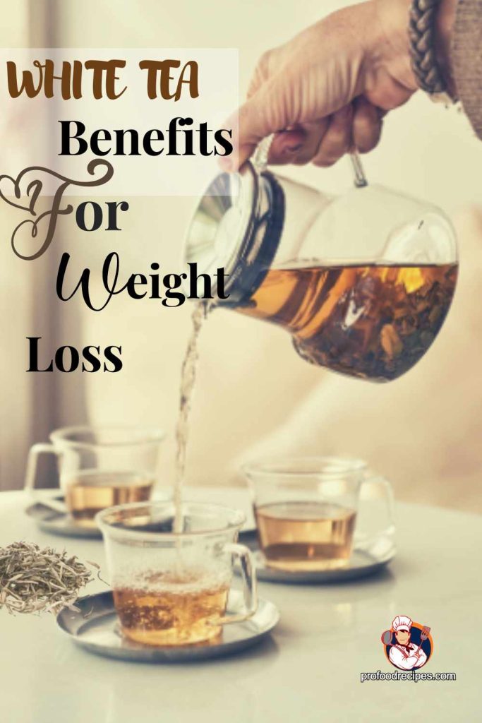 White Tea Benefits For Weight Loss
