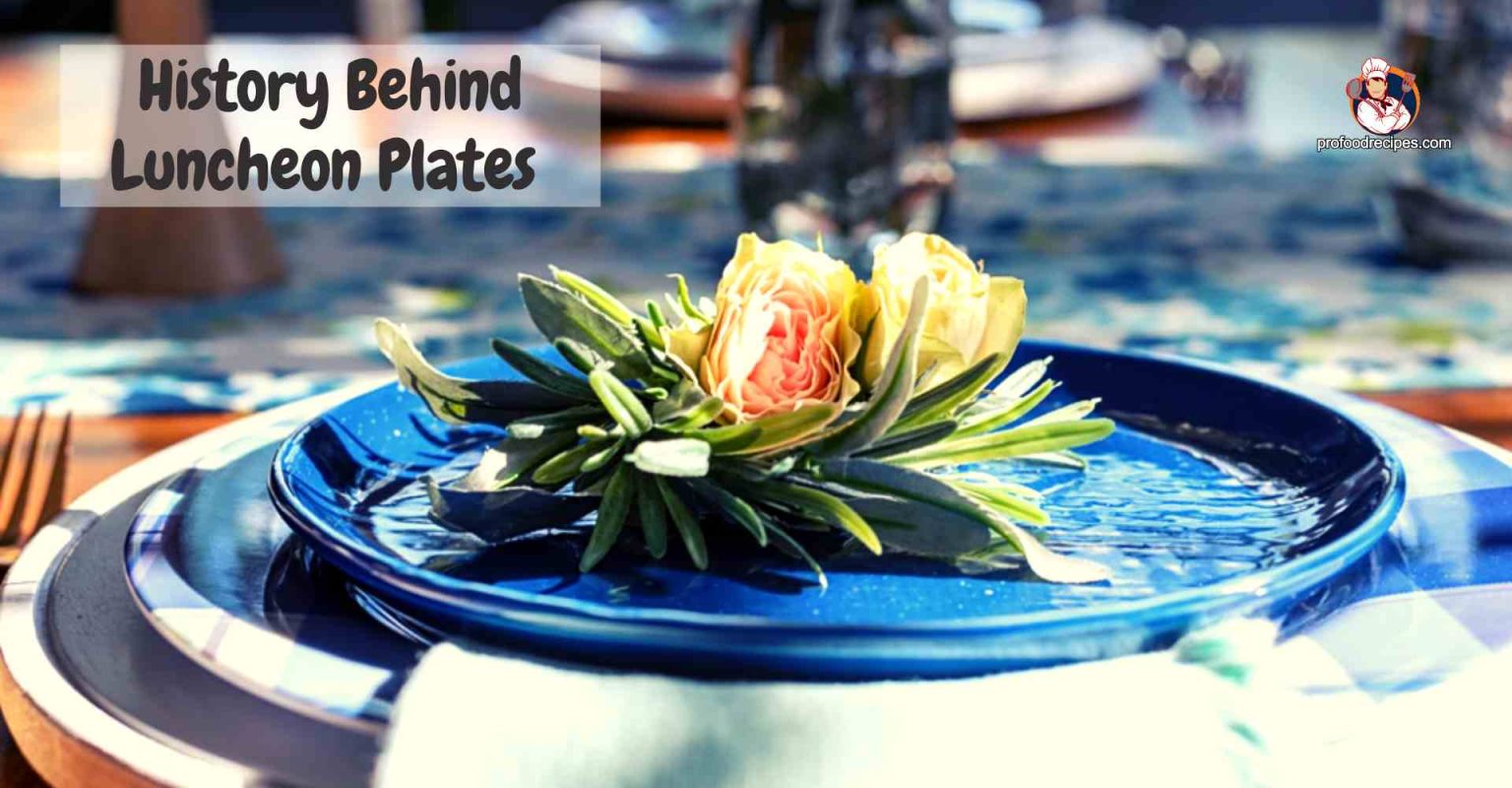 what-is-luncheon-plate-history-material-uses