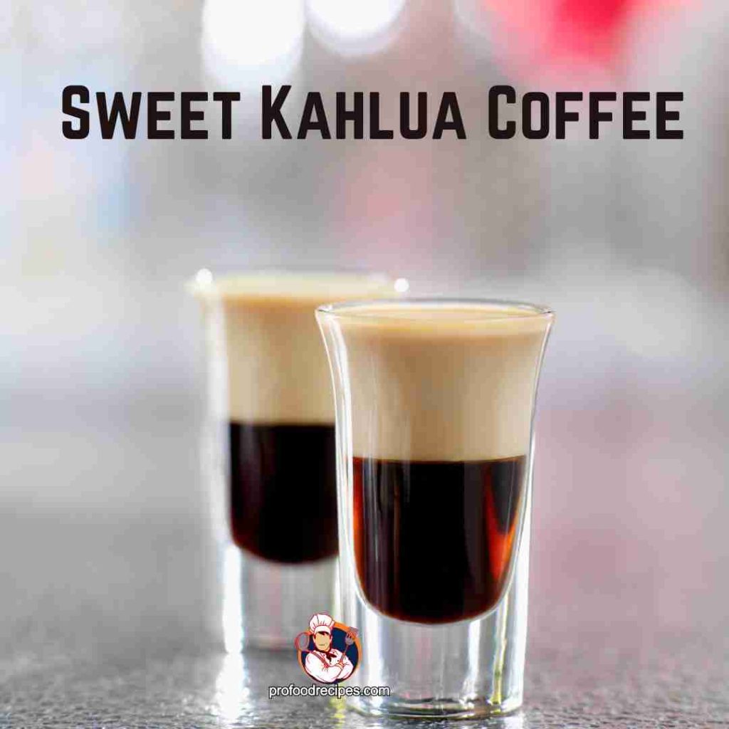 Sweet Kahlua Coffee