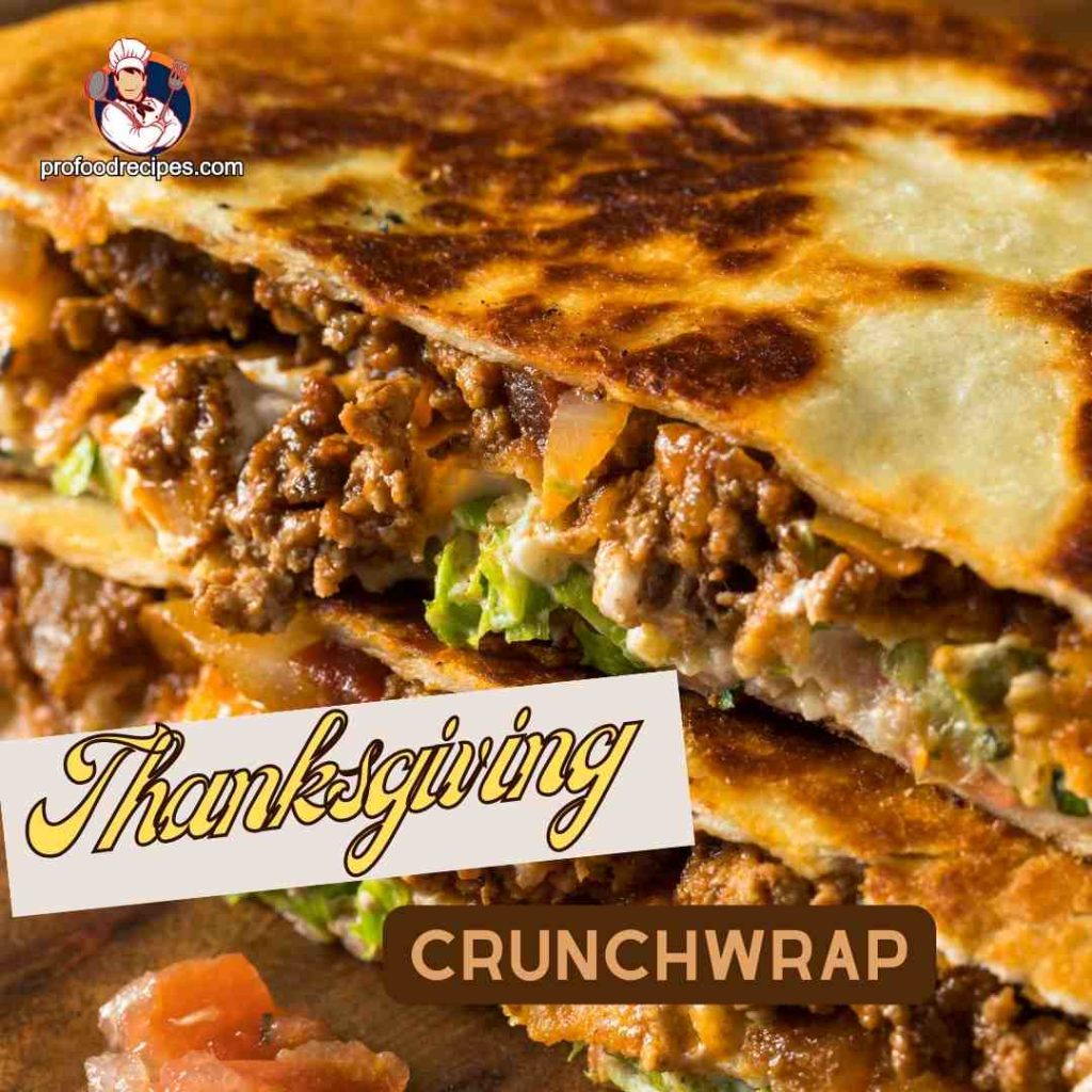 Thanksgiving Crunchwrap