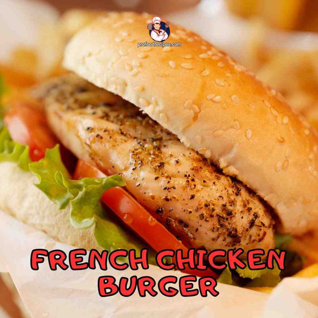 French Chicken Burger