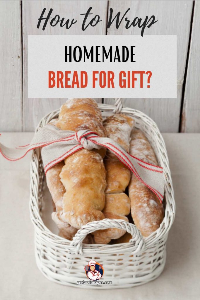 How to Wrap Homemade Bread for Gift