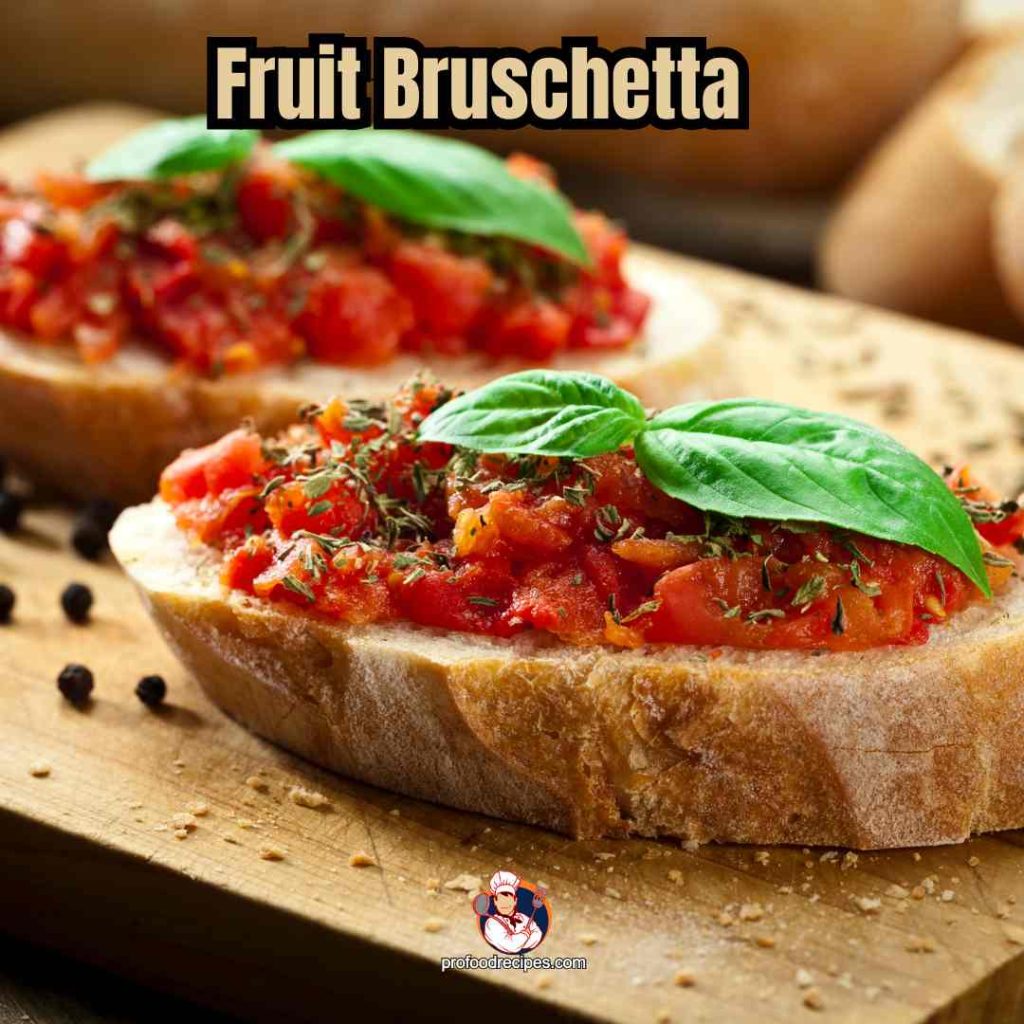 Fruit Bruschetta