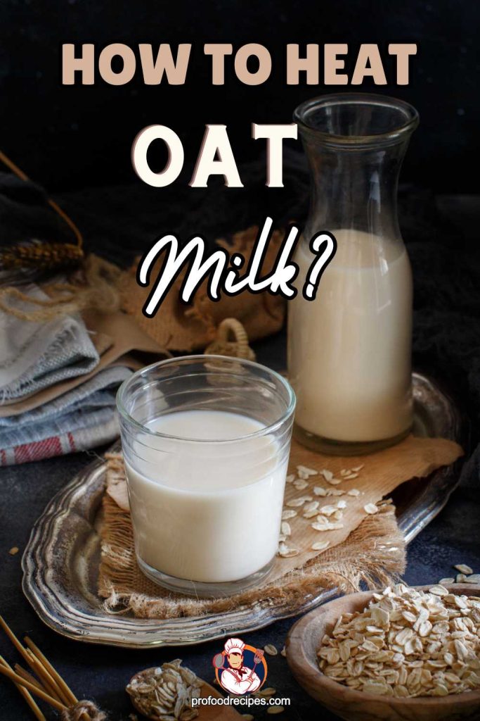 How to Heat Oat Milk