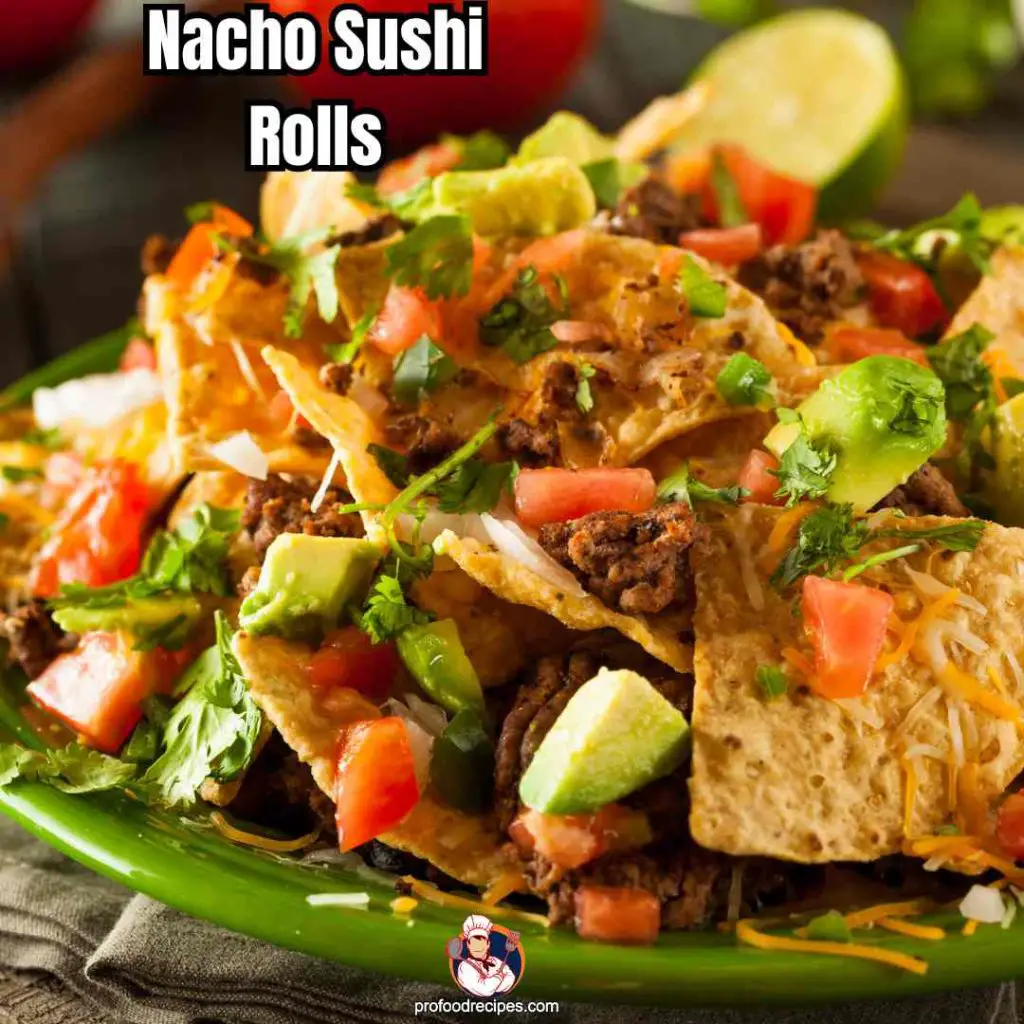 Nacho Sushi Rolls