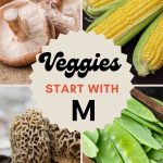 Veggies that start with m