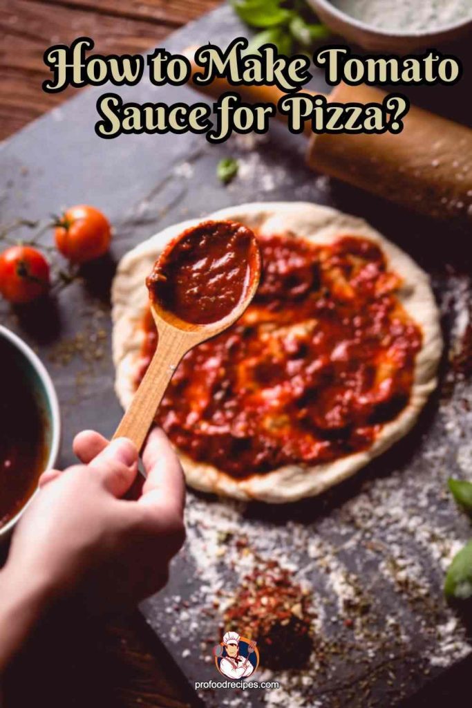 How to Make Tomato Sauce for Pizza