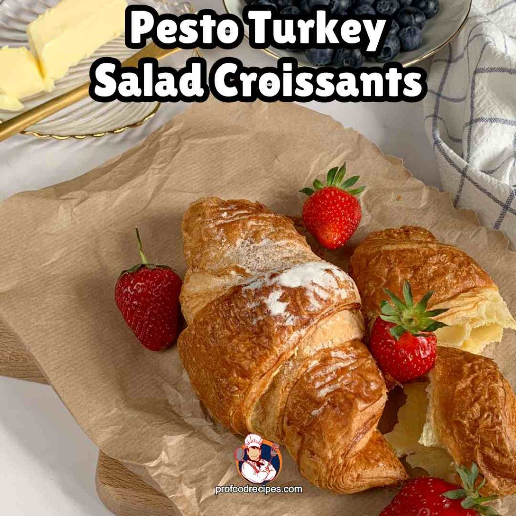 Pesto Turkey Salad Croissants