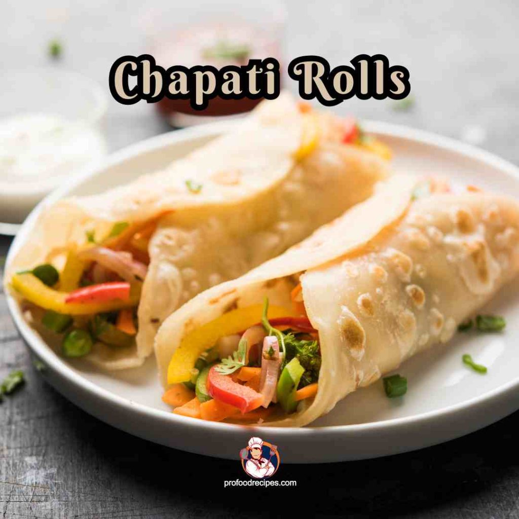 Chapati Rolls