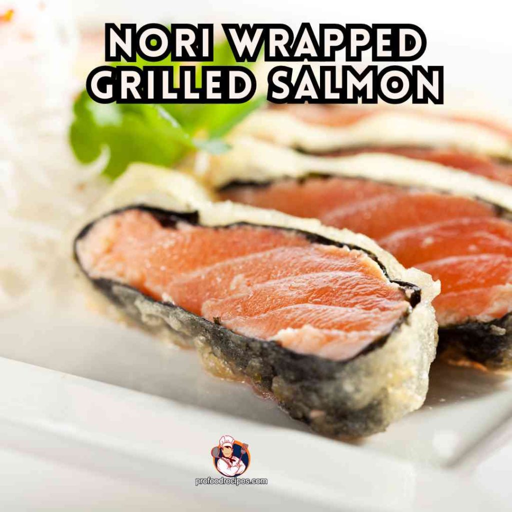 Nori Wrapped Grilled Salmon