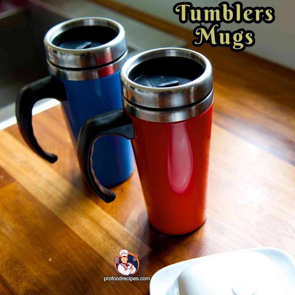 Tumblers Mugs