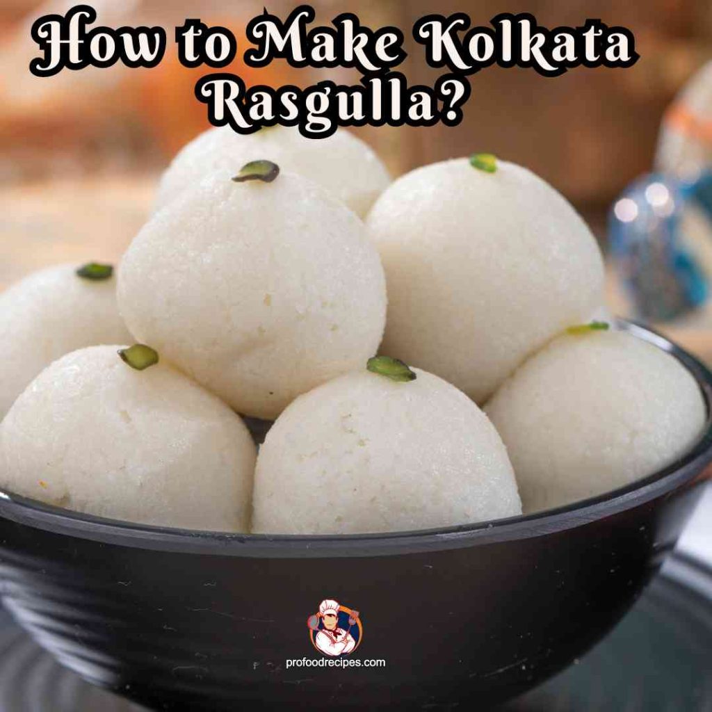 How to Make Kolkata Rasgulla
