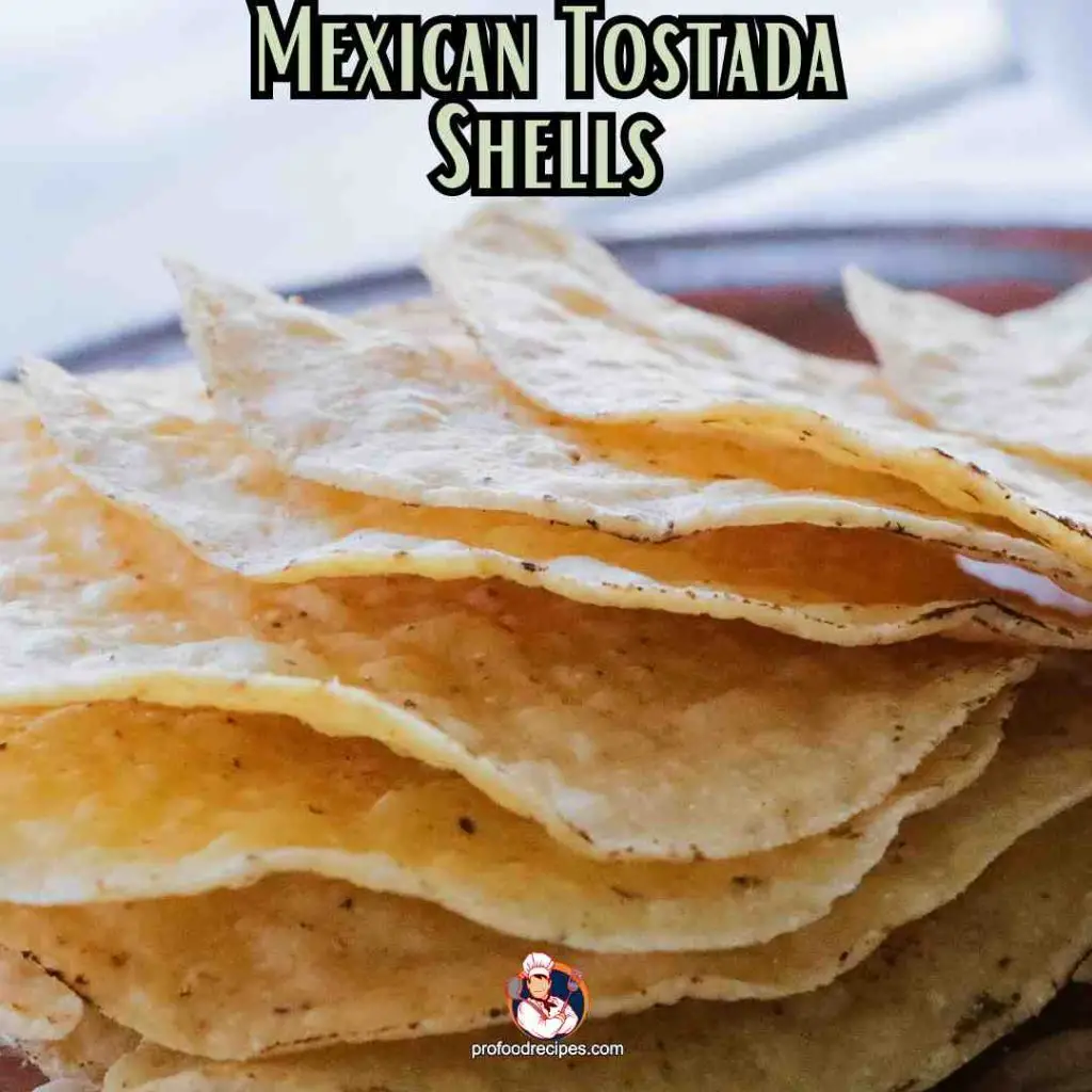 Mexican Tostada Shells