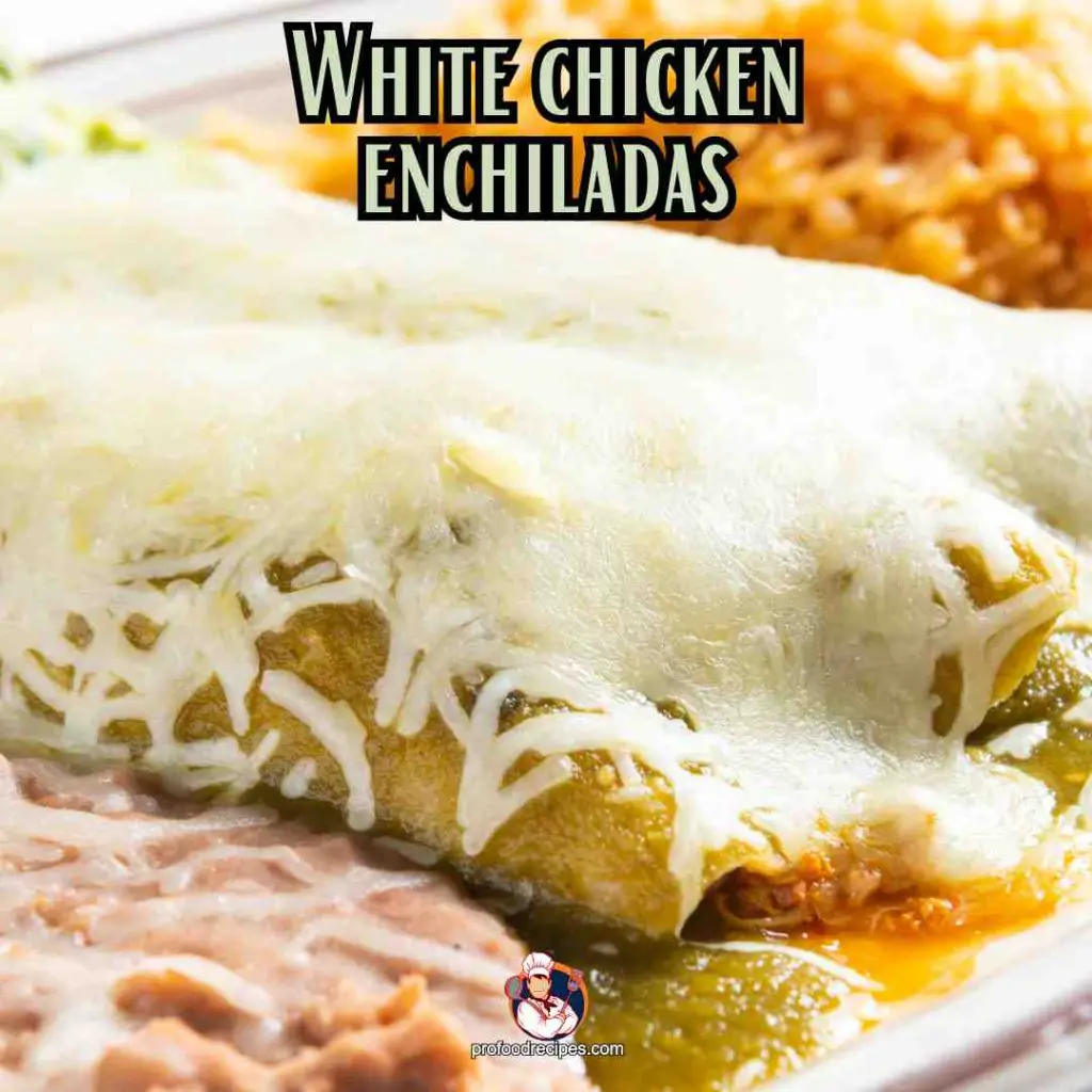 White Chicken Enchiladas