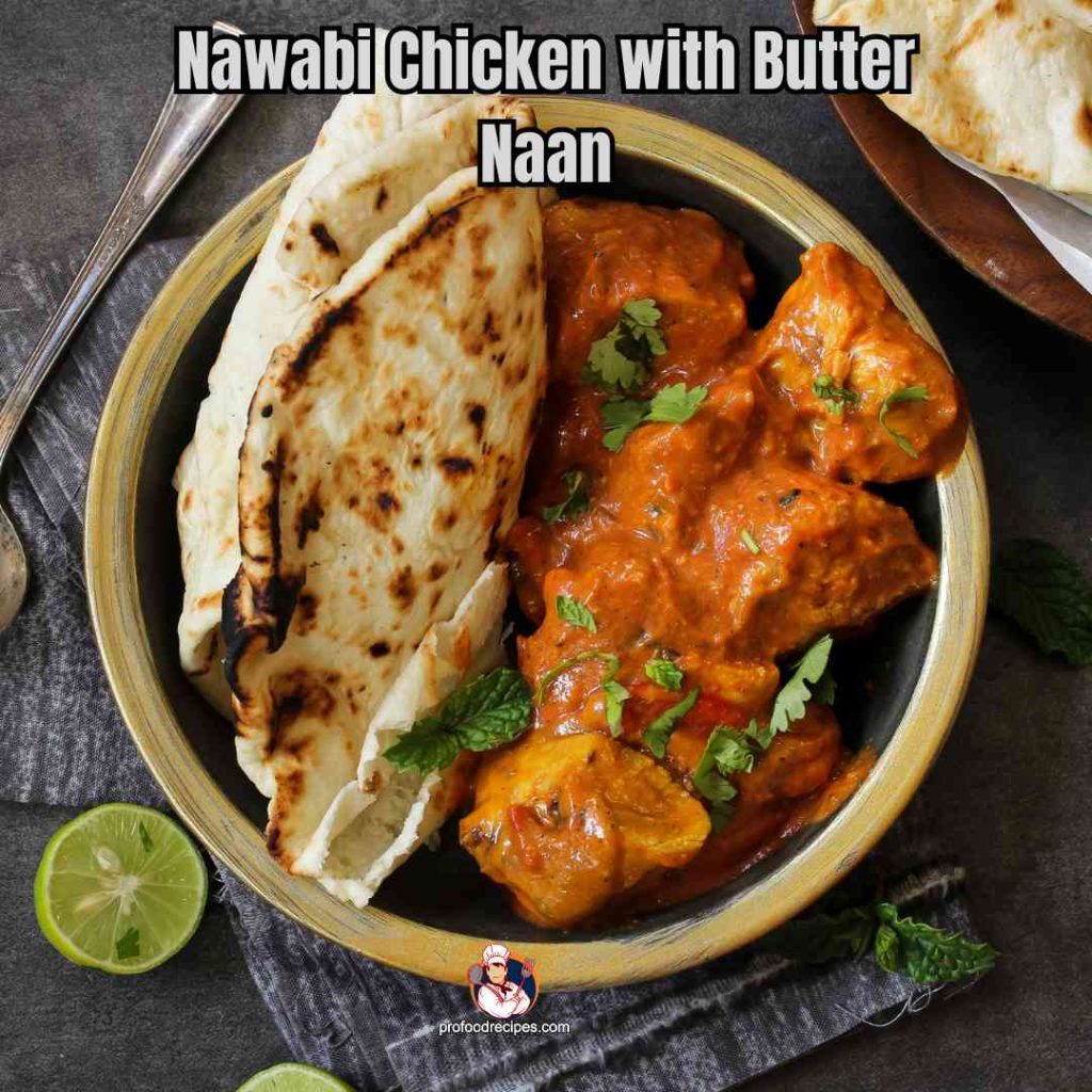 Nawabi Chicken with Butter Naan