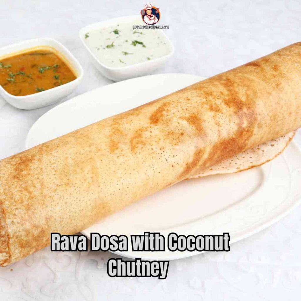 Rava Dosa with Coconut Chutney