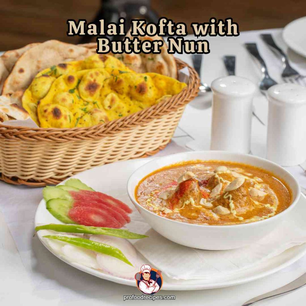 Malai Kofta with Butter Nun
