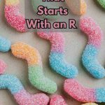 Candy That Starts With an R