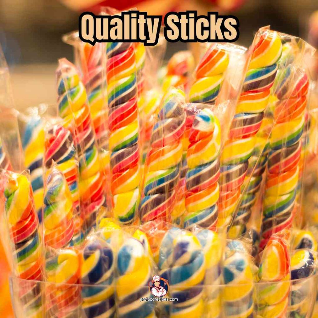 Quality Sticks